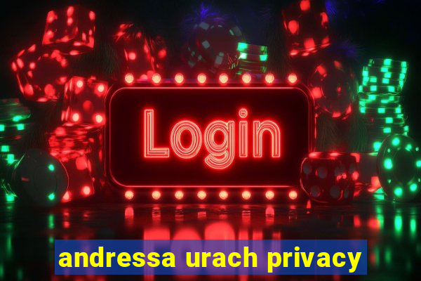 andressa urach privacy